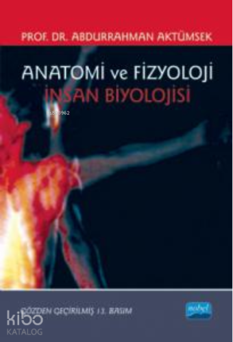 Anatomi ve Fizyoloji İnsan Biyolojisi | Abdurrahman Aktümsek | Nobel A