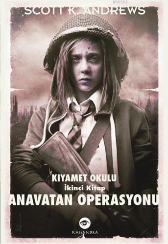 Anavatan Operasyonu; Kıyamet Okulu İkinci Kitap | Scott K. Andrews | K