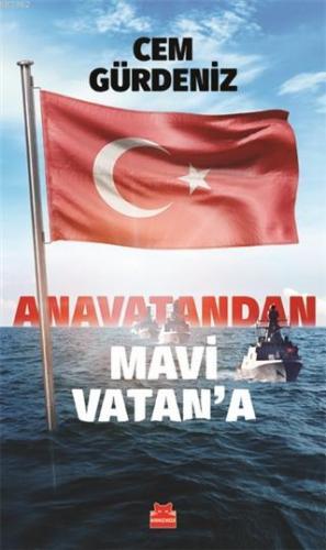 Anavatandan Mavi Vatan'a | Cem Gürdeniz | Kırmızıkedi Yayınevi