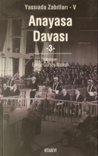 Anayasa Davası Cilt: 3 | Emine Gürsoy Naskali | Kitabevi Yayınları