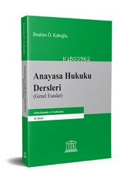 Anayasa Hukuku Dersleri (Genel Esaslar) | İbrahim Ö. Kaboğlu | Legal Y