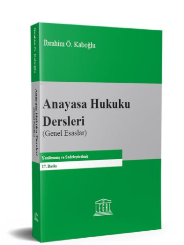 Anayasa Hukuku Dersleri (Genel Esaslar) | İbrahim Ö. Kaboğlu | Legal Y