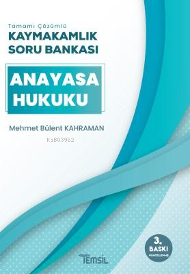 Anayasa Hukuku Kaymakamlık Soru Bankası | Mehmet Bülent Kahraman | Tem