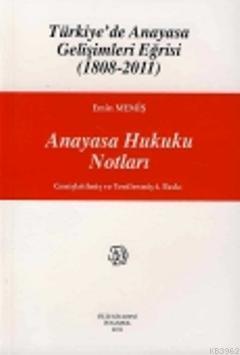 Anayasa Hukuku Notları; Türkiye'de Anayasa Gelişimleri Eğrisi (1808201