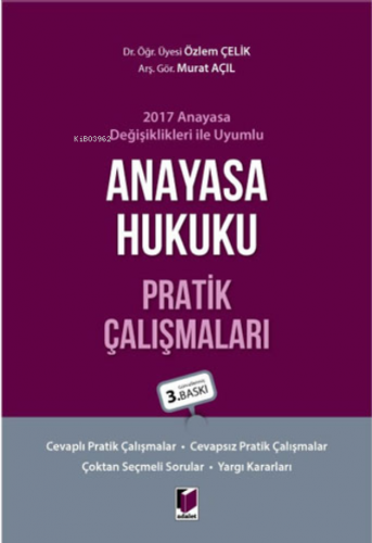 Anayasa Hukuku Pratik Çalışmaları | Özlem Çelik | Adalet Yayınevi