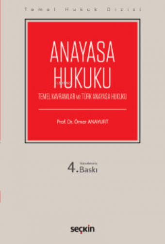 Anayasa Hukuku (THD);(Temel Kavramlar ve Türk Anayasa Hukuku) | Ömer A