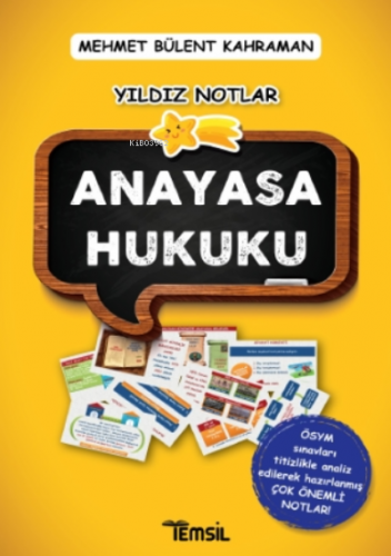 Anayasa Hukuku;Yıldız Notlar | Mehmet Bülent Kahraman | Temsil Kitap