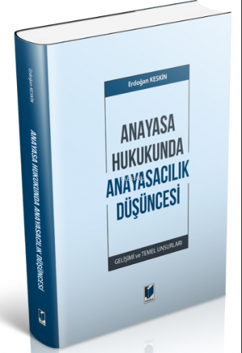 Anayasa Hukukunda Anayasacılık Düşüncesi | Erdoğan Keskin | Adalet Yay