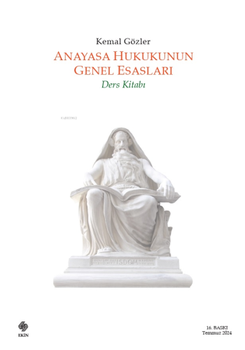 Anayasa Hukukunun Genel Esasları;Ders Kitabı | Kemal Gözler | Ekin Kit