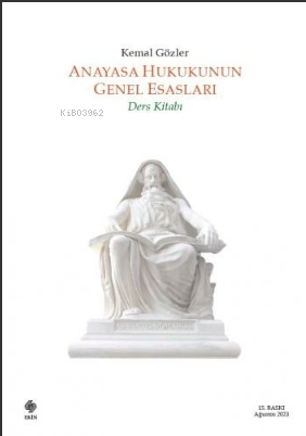 Anayasa Hukukunun Genel Esasları | Kemal Gözler | Ekin Yayınevi - Anka