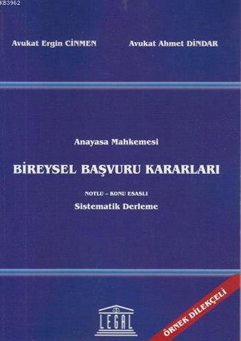 Anayasa Mahkemesi Bireysel Başvuru Kararları; Notlu- Konu Esaslı Siste