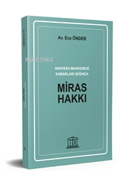 Anayasa Mahkemesi Kararları Işığında Miras Hakkı | Ece Önder | Legal Y