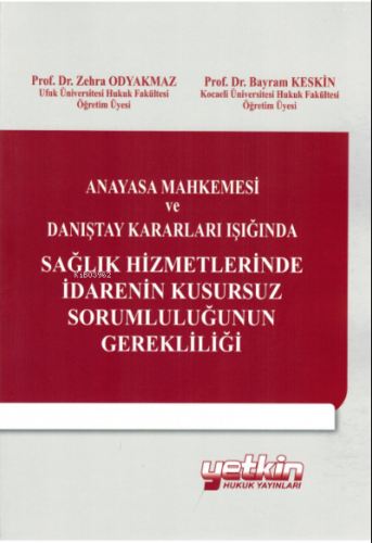 Anayasa Mahkemesi ve Danıştay Kararları Işığında Sağlık Hizmetlerinde 