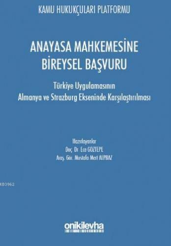 Anayasa Mahkemesine Bireysel Başvuru | Mustafa Mert Alpbaz | On İki Le