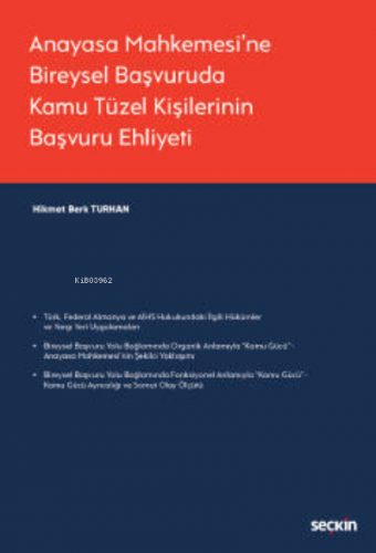 Anayasa Mahkemesi'ne Bireysel Başvuruda Kamu Tüzel Kişilerinin Başvuru