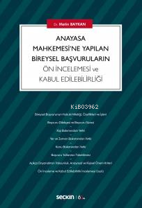 Anayasa Mahkemesi'ne Yapılan Bireysel Başvuruların Ön İncelemesi ve Ka