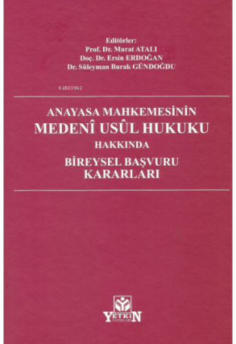 Anayasa Mahkemesinin Medeni Usul Hukuku Hakkında Bireysel Başvuru Kara