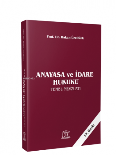 Anayasa ve İdare Hukuku Temel Mevzuatı | Hakan Üzeltürk | Legal Yayınc