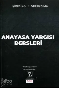 Anayasa Yargısı Dersleri | Şeref İba | Turhan Kitabevi