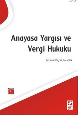 Anayasa Yargısı ve Vergi Hukuku | Şahnaz Gerek | Seçkin Yayıncılık