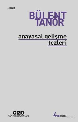 Anayasal Gelişme Tezleri | Bülent Tanör | Yapı Kredi Yayınları ( YKY )