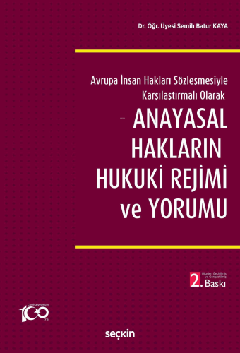 Anayasal Hakların Hukuki Rejimi ve Yorumu;Avrupa İnsan Hakları Sözleşm