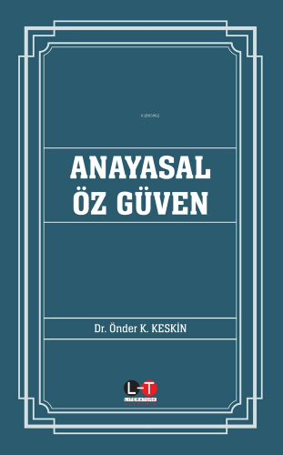 Anayasal Öz Güvenlik | Önder K. Keskin | Literatürk Yayınları