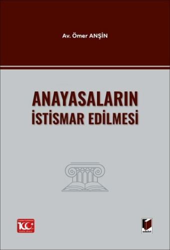 Anayasaların İstismar Edilmesi | Ömer Anşin | Adalet Yayınevi