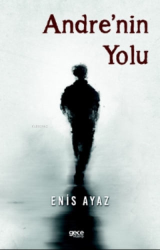 Andrenin Yolu | Enis Ayaz | Gece Kitaplığı Yayınları