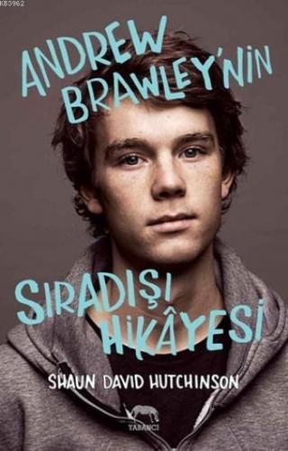 Andrew Brawley'nin Sıradışı Hikayesi (Ciltli) | Shaun David Hutchinson