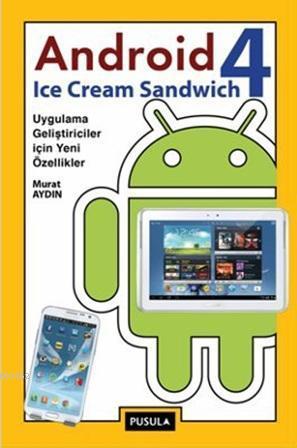 Android 4: Ice Cream Sandwich; Uygulama Geliştiriciler için Yeni Özell