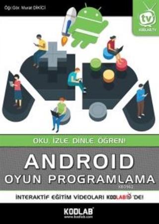 Android Oyun Programlama | Murat Dikici | Kodlab Yayıncılık