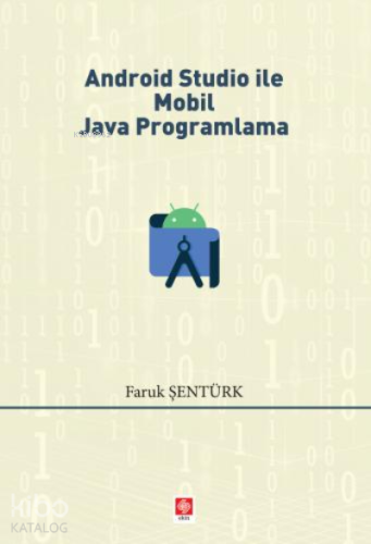 Android Studio ile Mobil Java Programlama | Faruk Şentürk | Ekin Kitab