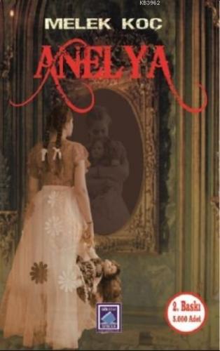 Anelya | Melek Koç | Göl Kitap Yayıncılık