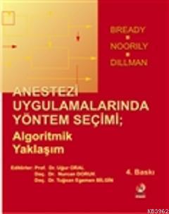 Anestezi Uygulamalarında Yöntem Seçimi | Uğur Oral | Nobel Kitabevi - 