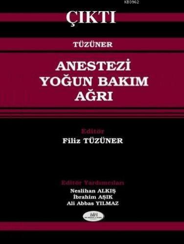 Anestezi Yoğun Bakım Ağrı | Filiz Tüzüner | Nobel Tıp Kitabevi