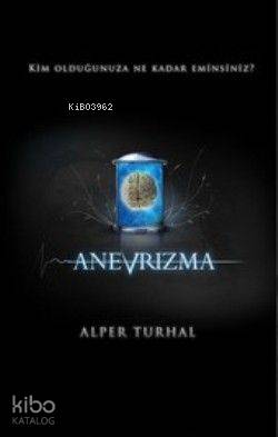 Anevrizma | Alper Turhal | Cinius Yayınları