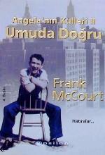 Angela'nın Külleri II - Umuda Doğru | Frank Mccourt | Epsilon Yayınevi