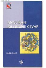 Anglikan Kilisesine Cevap | İsmail Hakkı İzmirli | Türkiye Diyanet Vak