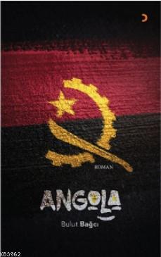 Angola | Bulut Bağcı | Cinius Yayınları