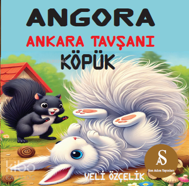 Angora Ankara Tavşanı Köpük | Veli Özçelik | Son Adım Yayıncılık