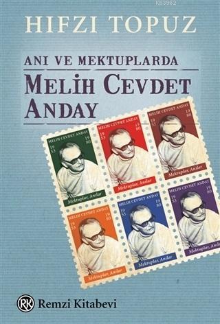 Anı ve Mektuplarda Melih Cevdet Anday | Hıfzı Topuz | Remzi Kitabevi