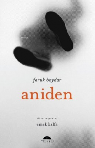 Aniden | Faruk Baydar | Motto Yayınları