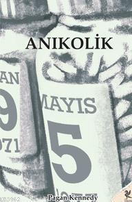 Anıkolik | Pagan Kennedy | Siren Yayınları