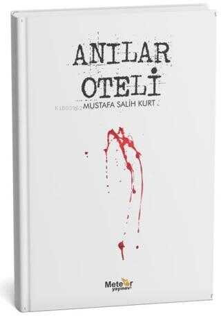 Anılar Oteli | Mustafa Salih Kurt | Meteor Yayınevi