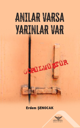 Anılar Varsa Yarınlar Var | Erdem Şenocak | Altınordu Yayınları