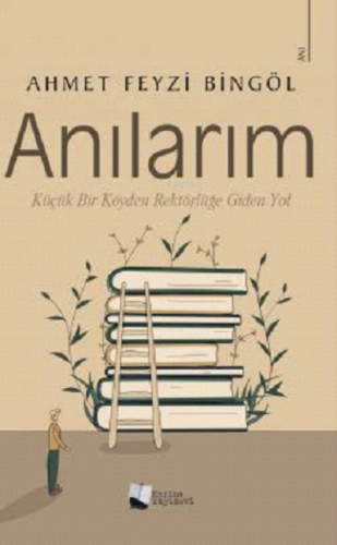 Anılarım | Ahmet Feyzi Bingöl | Karina Kitap