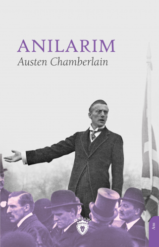 Anılarım | Austen Chamberlain | Dorlion Yayınevi