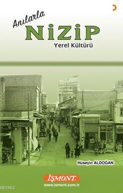 Anılarla Nizip | Hüseyin Aldoğan | Cinius Yayınları