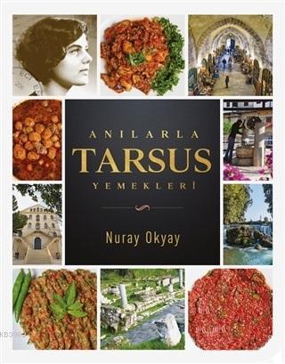 Anılarla Tarsus Yemekleri | Nuray Okyay | Hayy Kitap